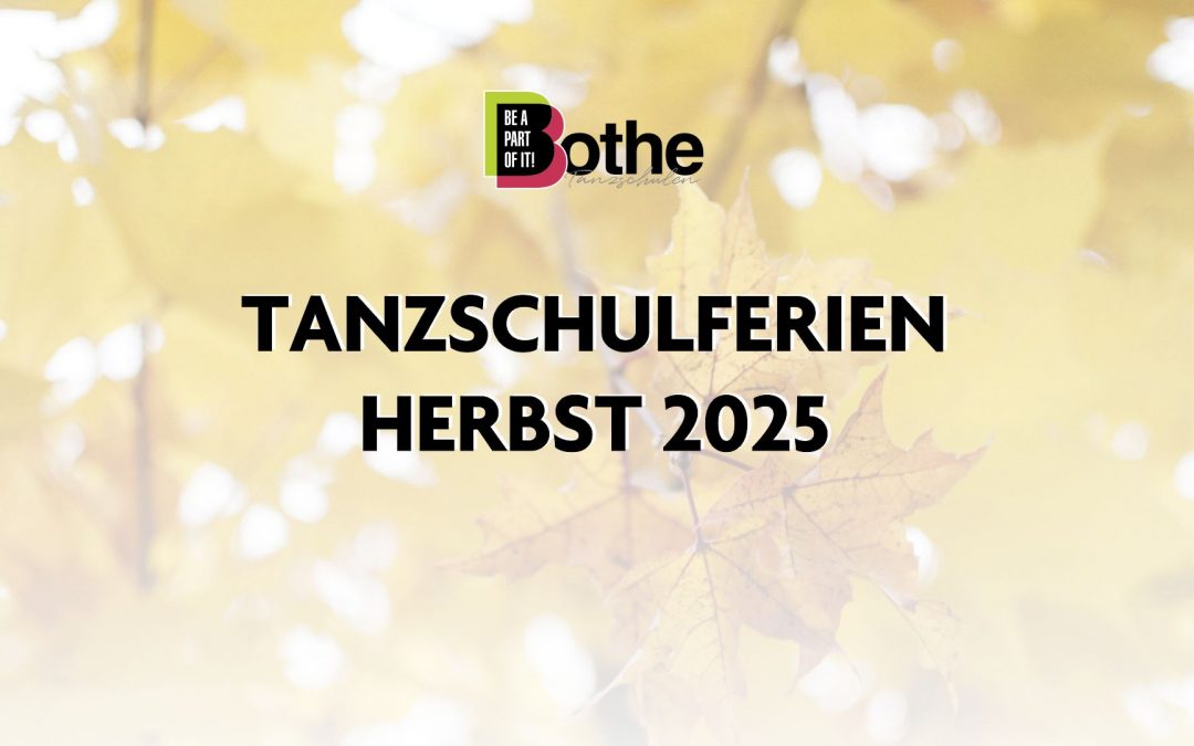 Tanzschulferien Herbst 2025