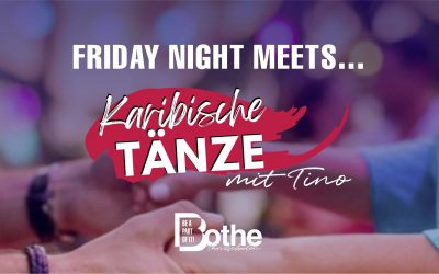 Friday Night meets Karibische Tänze